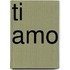 Ti amo