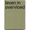 Leven in overvloed door Wim Visser