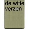 De witte verzen by Mark van der Schaaf
