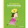 Ik word een boterbloem door Riet Wille
