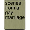 Scenes from a gay marriage by Unknown