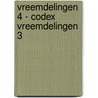 Vreemdelingen 4 - Codex Vreemdelingen 3 door Onbekend
