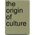 The origin of culture
