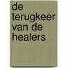 De terugkeer van de healers by Joy Ligteringen