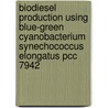 Biodiesel production using blue-green cyanobacterium Synechococcus elongatus PCC 7942 by Gijsbert Petrus Voshol