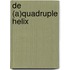 De (a)quadruple helix