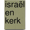 Israël en Kerk by Rebecca de Graaf -van Gelder