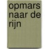 Opmars naar de Rijn