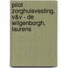 Pilot Zorghuisvesting, V&V - De Wilgenborgh, Laurens by Pieter Graaff