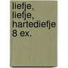 Liefje, liefje, hartediefje 8 ex. door Jutta Bauer