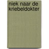 Niek naar de kriebeldokter by Astrid Fierloos