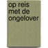 Op reis met de ongelover