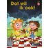 Dat wil ik ook