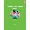 Proefjes met groen : doen door Juliette Rosenkamp
