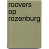 Roovers op Rozenburg door Anneke Boskma-de Zoete