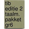TIB EDITIE 2 TAALM. PAKKET GR6 door Onbekend