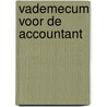 Vademecum voor de accountant door Onbekend