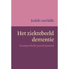 Het ziektebeeld dementie door Judith von Halle