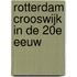 Rotterdam Crooswijk in de 20e eeuw