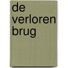 De verloren brug door Hans Pontier