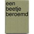 Een beetje beroemd