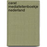Carat mediafeitenboekje Nederland door E.G. Rietberg