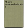 R.T. GR4 ANTWOORDENBOEK B door Onbekend