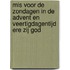 Mis voor de Zondagen in de Advent en Veertigdagentijd Ere zij God