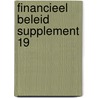 Financieel beleid supplement 19 door Onbekend
