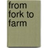 From fork to farm