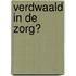 Verdwaald in de zorg?