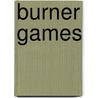 Burner games door Muriel Sutter