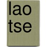 Lao Tse by Robert Wagter
