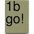 1B GO!