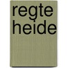 Regte Heide by Sjaak Vullings