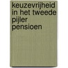 Keuzevrijheid in het tweede pijler pensioen by Lucy Kok
