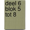 deel 6 blok 5 tot 8 door Sanne Ceyssens