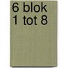 6 blok 1 tot 8 door Sofie De Clercq