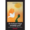 De kolonel krijgt eindelijk post by Henk Vijver