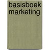 Basisboek marketing by Mirjam Broekhoff