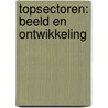 Topsectoren: beeld en ontwikkeling door Klaas Bangma