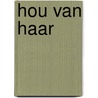 Hou van haar door Peter Platel