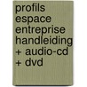 Profils Espace entreprise Handleiding + audio-cd + dvd by Unknown