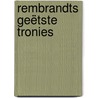 Rembrandts geëtste tronies door Baas Frank