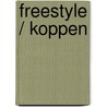 Freestyle / Koppen by Marjolein van Eig