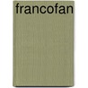 FrancoFan by Yves Yves Cohen