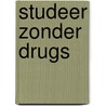 Studeer zonder drugs door FariëL. Ishaak