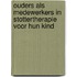 Ouders als medewerkers in stottertherapie voor hun kind