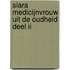 SIARA Medicijnvrouw uit de oudheid DEEL II