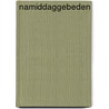Namiddaggebeden by Unknown